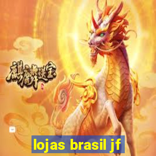 lojas brasil jf